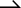 →